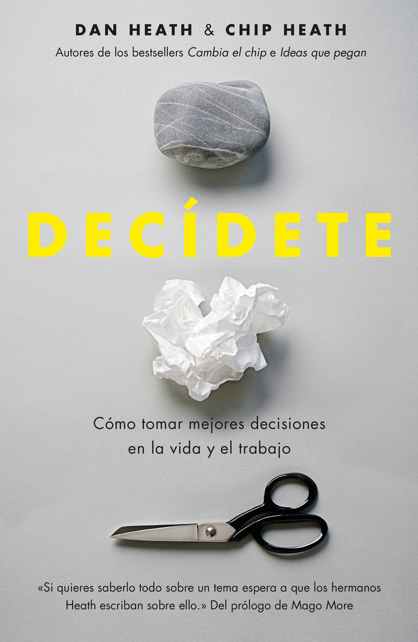 Decídete | Cómo tomar mejores decisiones en la vida y el trabajo