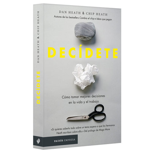 Decídete | Cómo tomar mejores decisiones en la vida y el trabajo