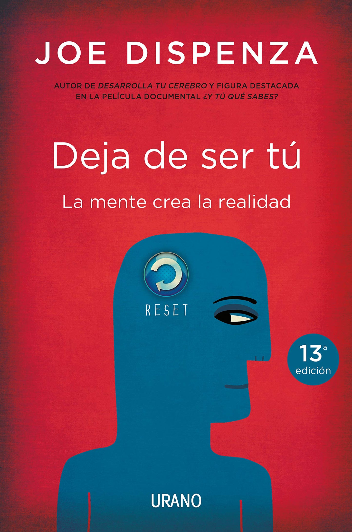 Deja de ser tú | La mente crea la realidad