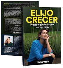 Elijo Crecer | Principios y prácticas para una vida plena