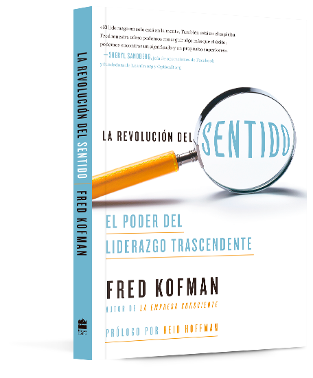 La revolución del sentido | El poder del liderazgo transcendente