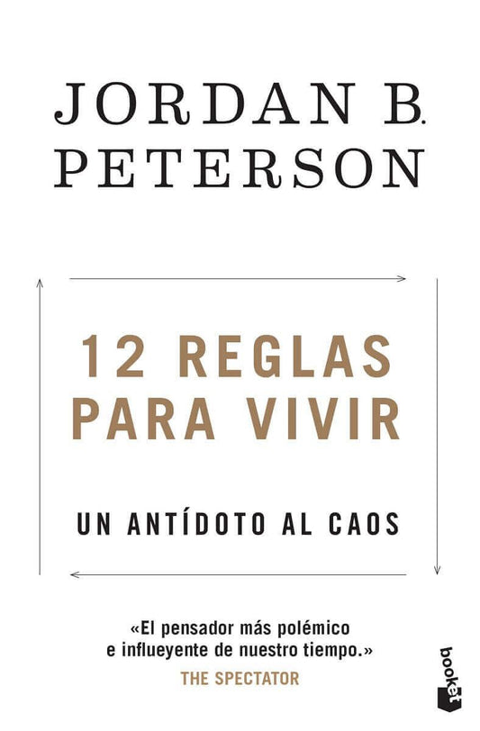 12 Reglas para Vivir | Un antídoto al caos