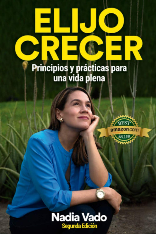 Elijo Crecer | Principios y prácticas para una vida plena