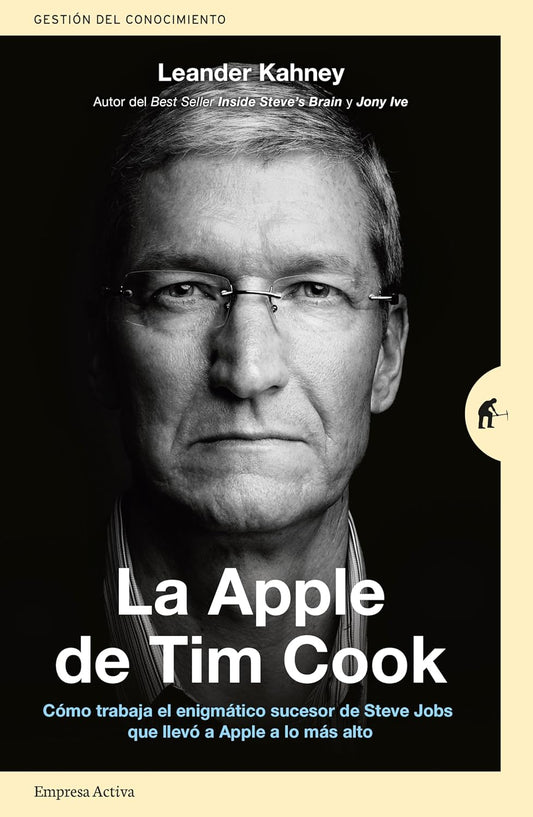 La Apple de Tim Cook | Cómo trabaja el enigmático sucesor de Steve Jobs que llevó a Apple a lo más alto
