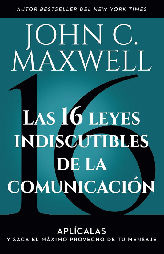 Las 16 leyes indiscutibles de la comunicación | Aplícalas y saca el máximo provecho de tu mensaje