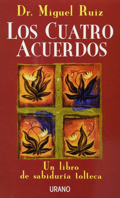 Los Cuatro Acuerdos | Guía practica para la libertad personal